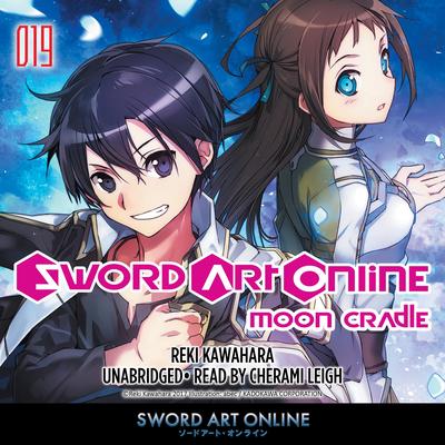 Sword Art Online 19: Moon Cradle Audibook, by Reki Kawahara