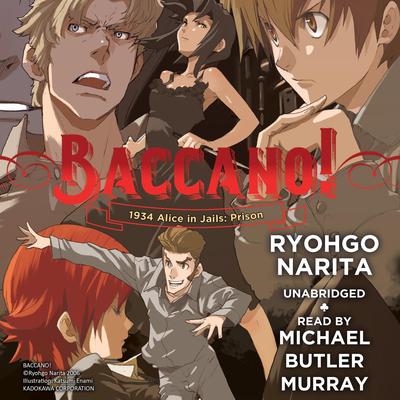 Baccano!, Vol. 8: 1934 Alice in Jails: Prison Audibook, by Ryohgo Narita