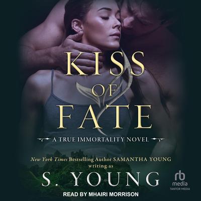 Kiss of Fate Audibook, by S. Young