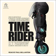 Time Rider Audibook, by A. J. Hartley