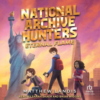 National Archive Hunters 2: Eternal Flame Audibook, by Matthew Landis