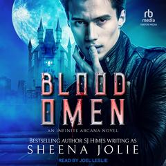 Blood Omen: An Infinite Arcana Novella Audibook, by SJ Himes