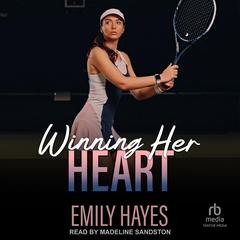 Winning Her Heart Audibook, by Emily Hayes