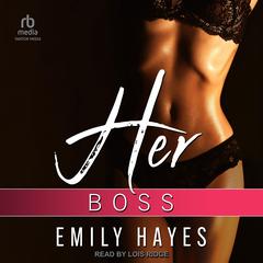 Her Boss Audibook, by Emily Hayes