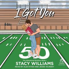 I Got You Audibook, by Stacy Williams