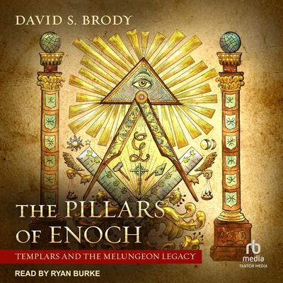 The Pillars of Enoch: Templars and the Melungeon Legacy Audibook, by David S. Brody