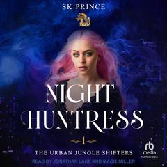 Night Huntress Audibook, by SK Prince