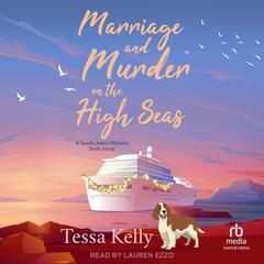 Marriage and Murder on the High Seas Audibook, by Tessa Kelly