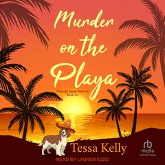 Murder on the Playa Audibook, by Tessa Kelly