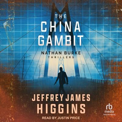 The China Gambit Audibook, by Jeffrey James Higgins