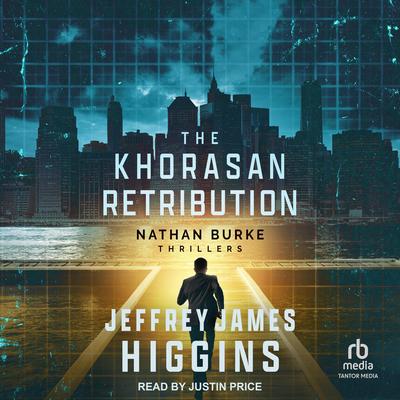 The Khorasan Retribution Audibook, by Jeffrey James Higgins