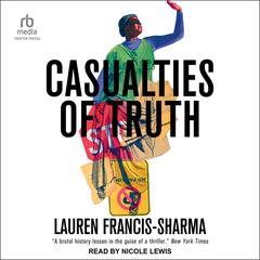 Casualties of Truth Audibook, by Lauren Francis-Sharma