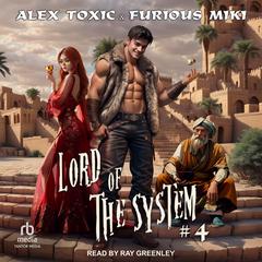 Lord of the System: Book 4 Audibook, by Alex Toxic