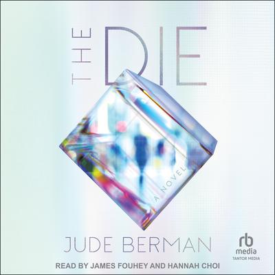 The Die: A Novel Audibook, by Jude Berman
