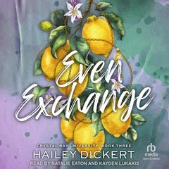 Even Exchange: A Fake Dating Football Sports Audibook, by Hailey Dickert