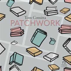 Patchwork Audibook, by Tom Comitta
