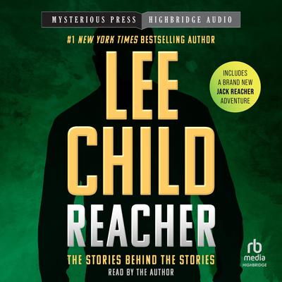 Reacher: The Stories Behind the Stories Audibook, by Lee Child