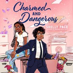 Charmed and Dangerous Audibook, by Shelly Page