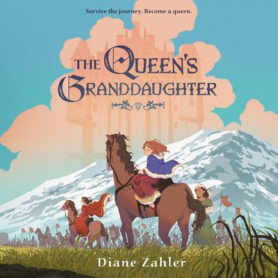 The Queen's Granddaughter Audibook, by Diane Zahler