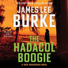 The Hadacol Boogie: A Dave Robicheaux Novel Audibook, by 