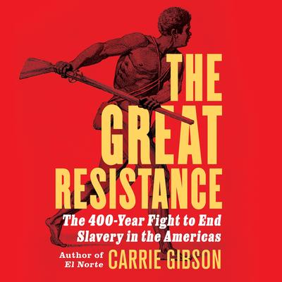 The Great Resistance Audibook, by Carrie Gibson