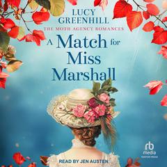 A Match for Miss Marshall Audibook, by Lucy Greenhill