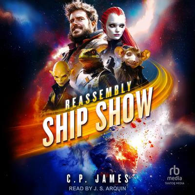 Ship Show Audibook, by C.P. James