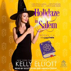 Holidaze in Salem Box Set Audibook, by Kelly Elliott