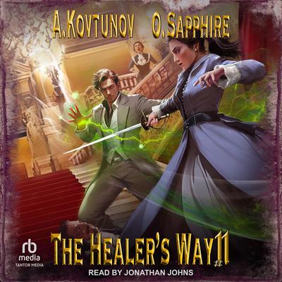 The Healer's Way: Book 11 Audibook, by Alexey Kovtunov