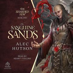 The Sanguine Sands Audibook, by Alec Hutson