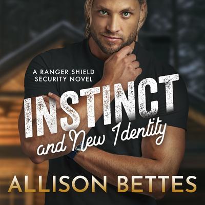 Instinct and New Identity Audibook, by Allison Bettes