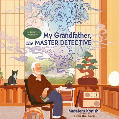 My Grandfather, the Master Detective Audibook, by Masateru Konishi