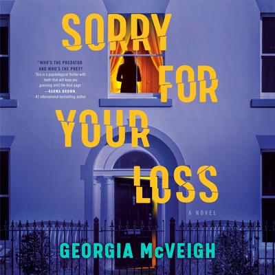 Sorry for Your Loss: A Novel Audibook, by Georgia McVeigh
