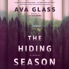 The Hiding Season: A Novel Audibook, by Ava Glass