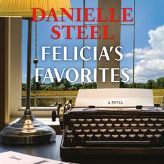 Felicia's Favorites: A Novel Audibook, by Danielle Steel