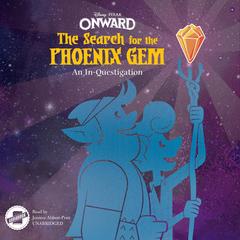 Onward: The Search for the Phoenix Gem: An In-Questigation Audibook, by Steve Behling