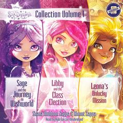 Star Darlings Collection: Volume 1: Sage and the Journey to Wishworld; Libby and the Class Election; Leona’s Unlucky Mission Audibook, by Ahmet Zappa