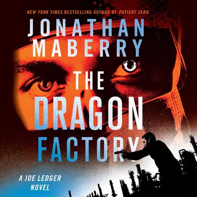 The Dragon Factory Audibook, by Jonathan Maberry