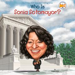 Who Is Sonia Sotomayor? Audibook, by Megan Stine