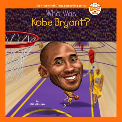 Who Was Kobe Bryant? Audibook, by Ellen Labrecque