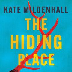 The Hiding Place Audibook, by Kate Mildenhall