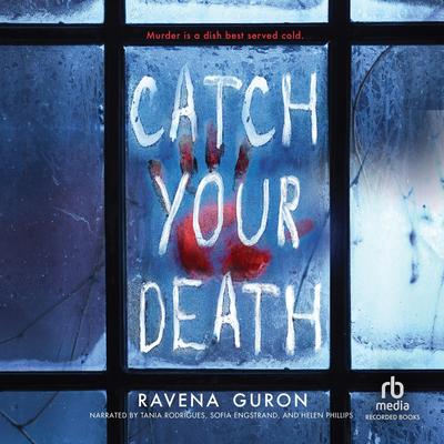 Catch Your Death Audibook, by Ravena Kuar Guron