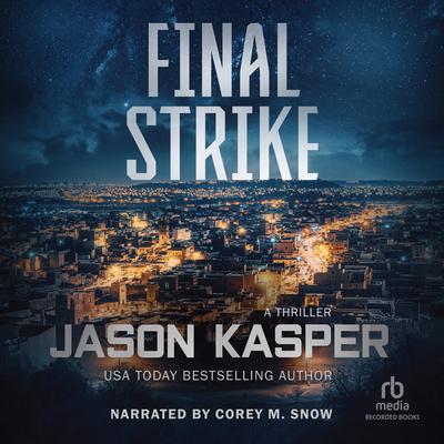 Final Strike Audibook, by Jason Kasper