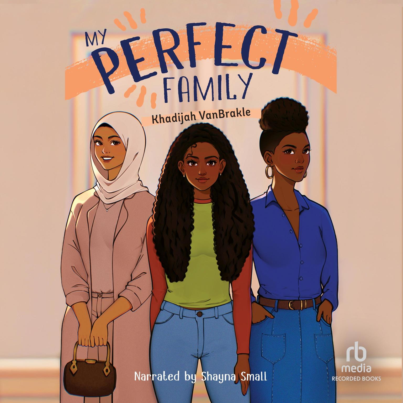 My Perfect Family Audiobook, by Khadijah VanBrakle