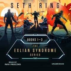 The Exlian Syndrome Box Set (Books 1–3): A Fantasy LitRPG Adventure  Audibook, by Seth Ring