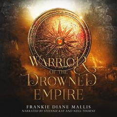 Warrior of the Drowned Empire Audibook, by Frankie Diane Mallis