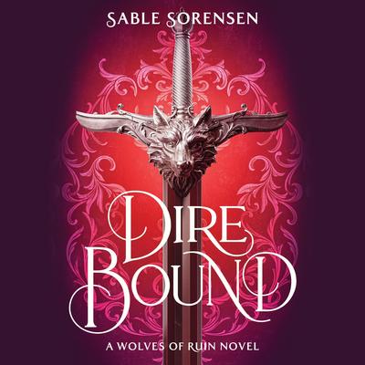 Dire Bound Audibook, by Sable Sorensen