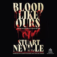 Blood Like Ours Audibook, by Stuart Neville