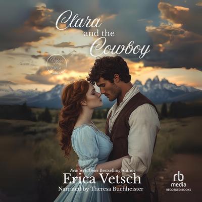 Clara and the Cowboy Audibook, by Erica Vetsch