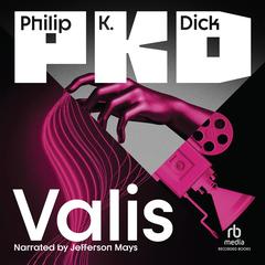 Valis Audibook, by Philip K. Dick
